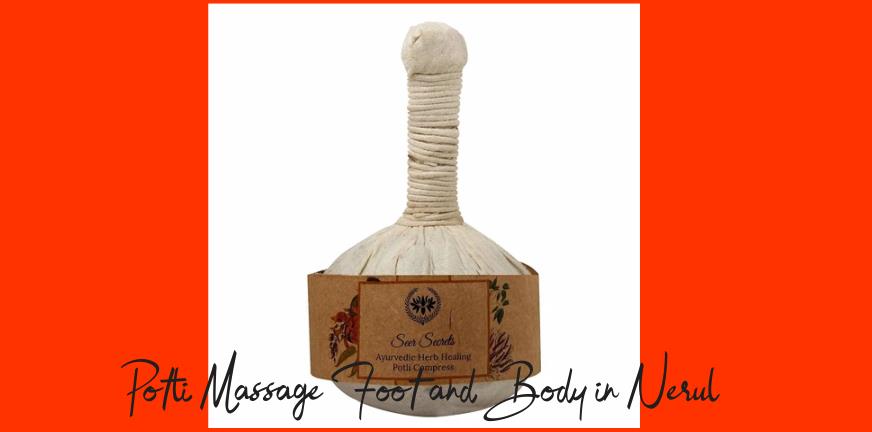 Potli Massage - Foot and Body